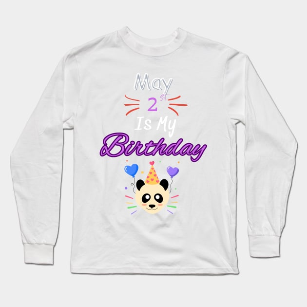 may 2 st is my birthday Long Sleeve T-Shirt by Oasis Designs